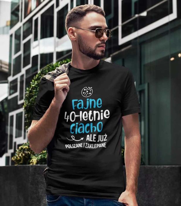 Koszulka na 40 urodziny - męska - różne wzory - wysyłka w 24h S-XXL
