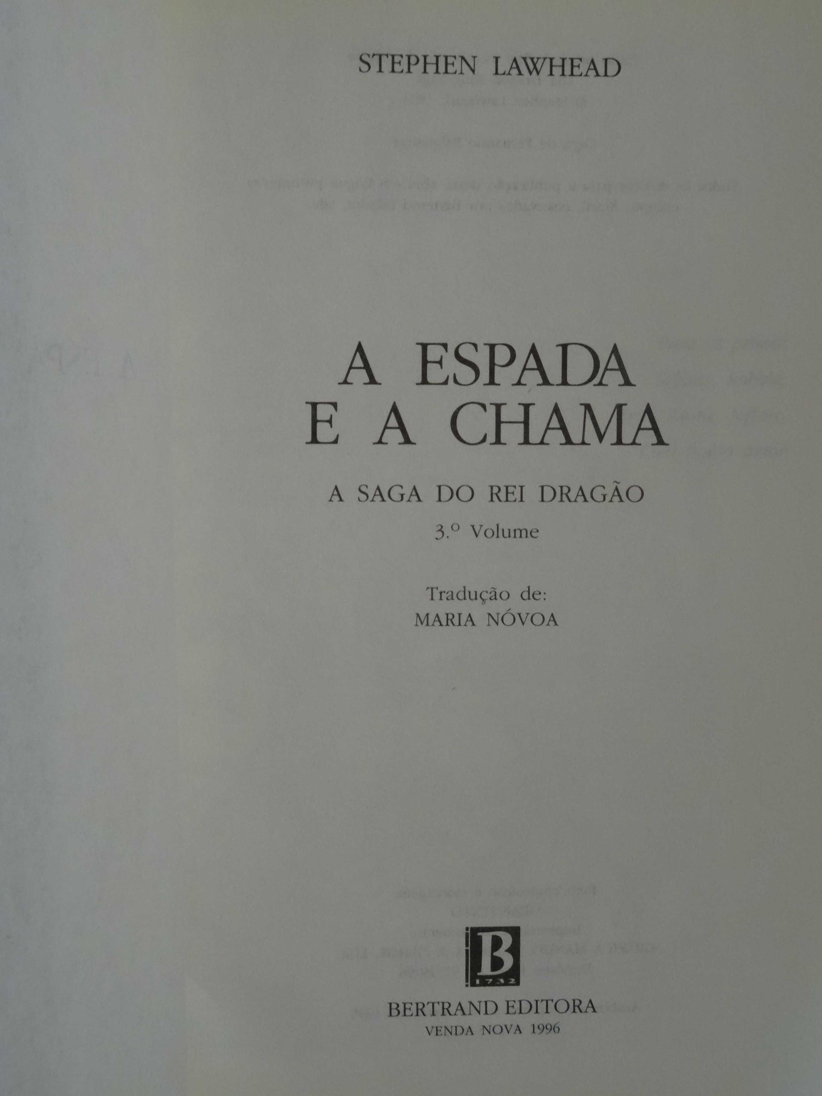 A Espada e a Chama - A Saga do Rei Dragão  de Stephen Lawhead