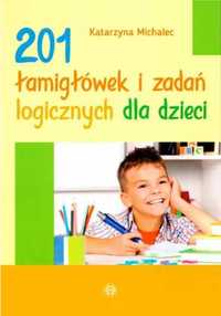 201 łamigłówek i zadań logicznych dla dzieci - Katarzyna Michalec