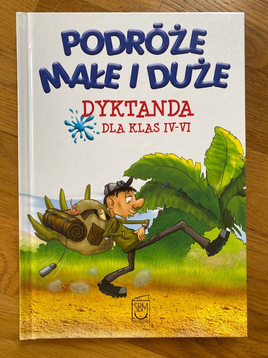 Podróże małe i duże - dyktanda dla klas 4/6