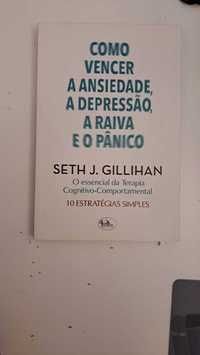 Como vencer a ansiedade, a depressão, a raiva e o pânico