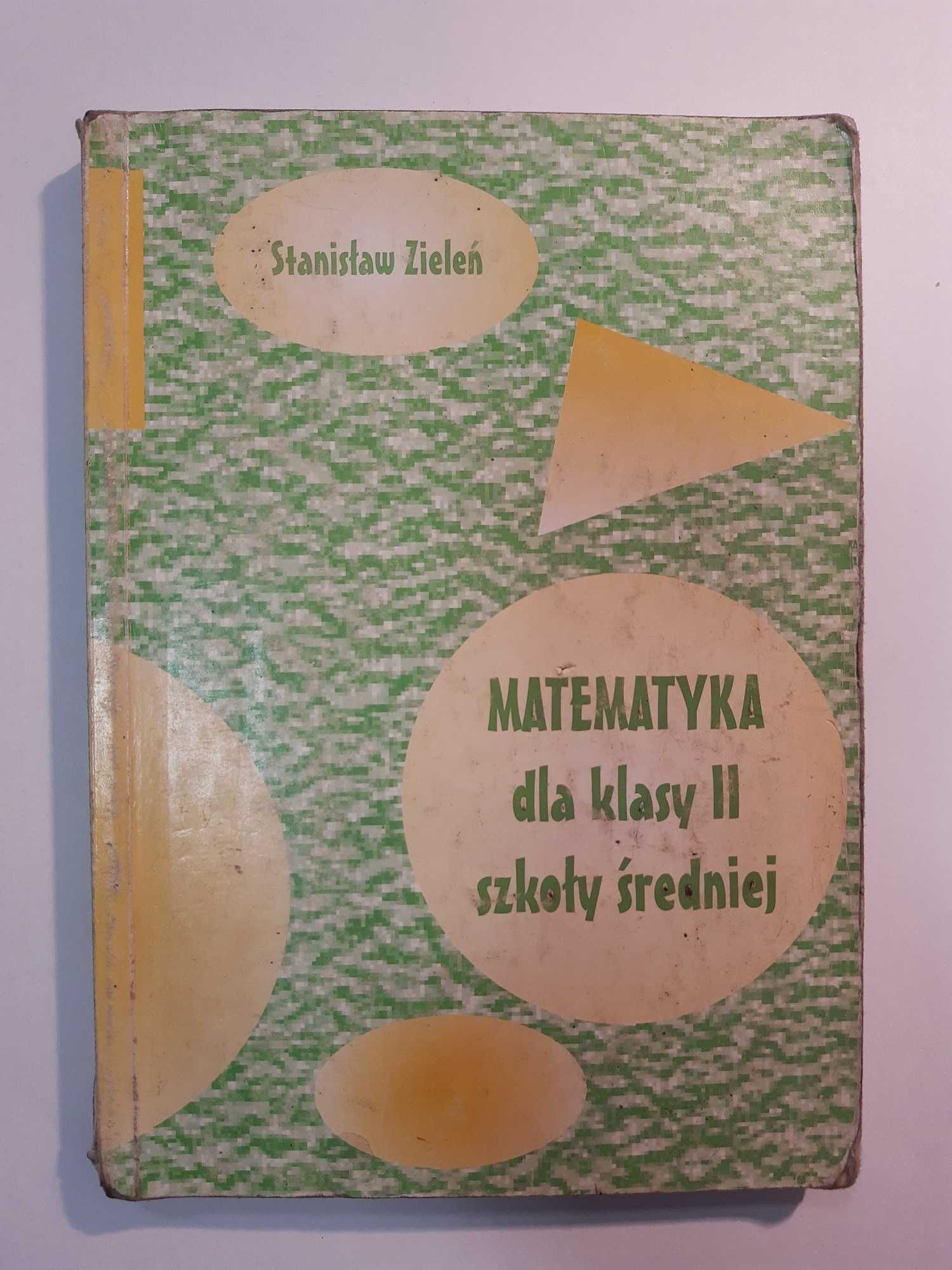 Matematyka dla klasy II szkoły średniej - Stanisław Zieleń