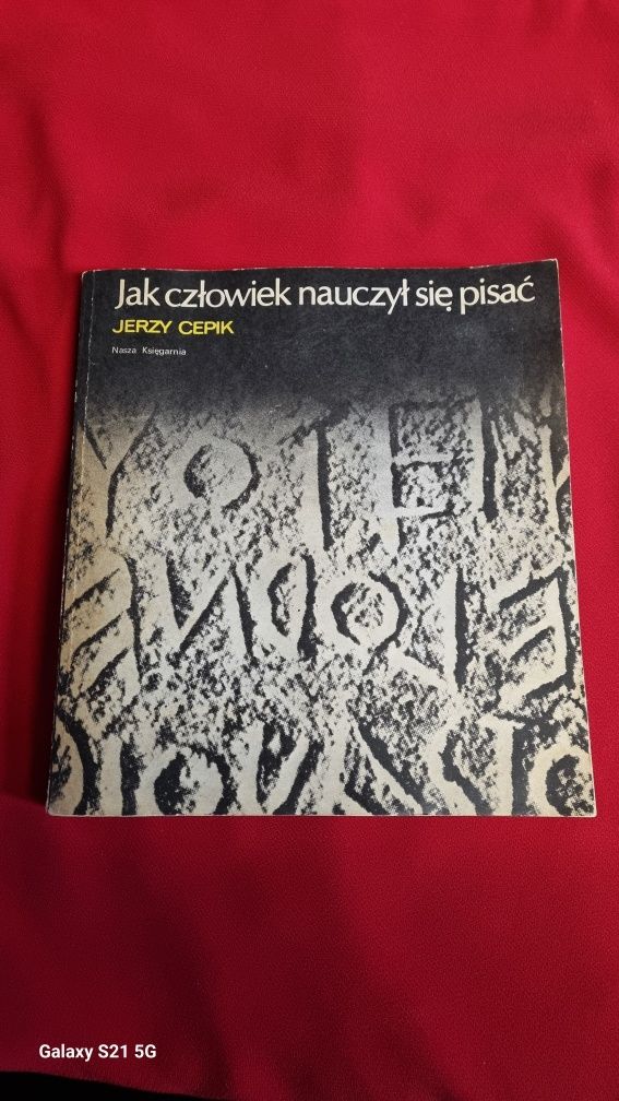 Jak człowiek nauczył się pisać  Jerzy Cepik.