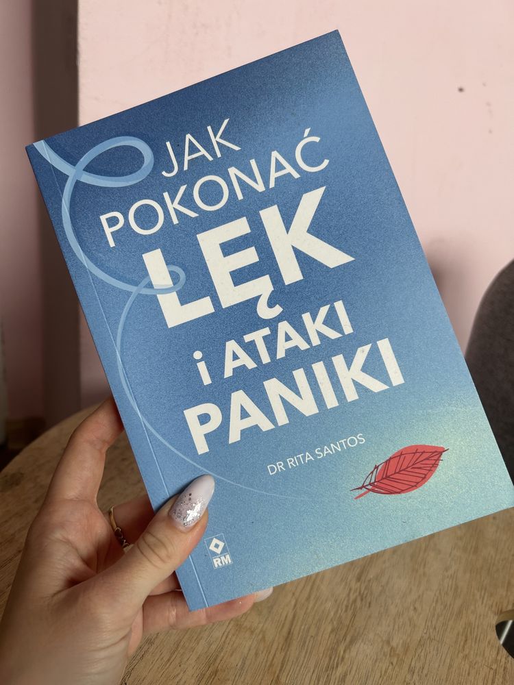 Książka Jak pokonać lęk i ataki paniki. Dr Rita Santos