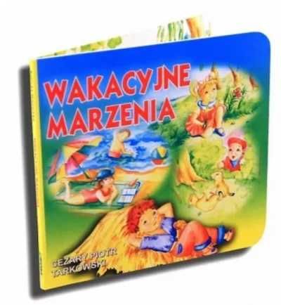 Klasyka wierszyka - Wakacyjne marzenia - Cezary Piotr Tarkowski