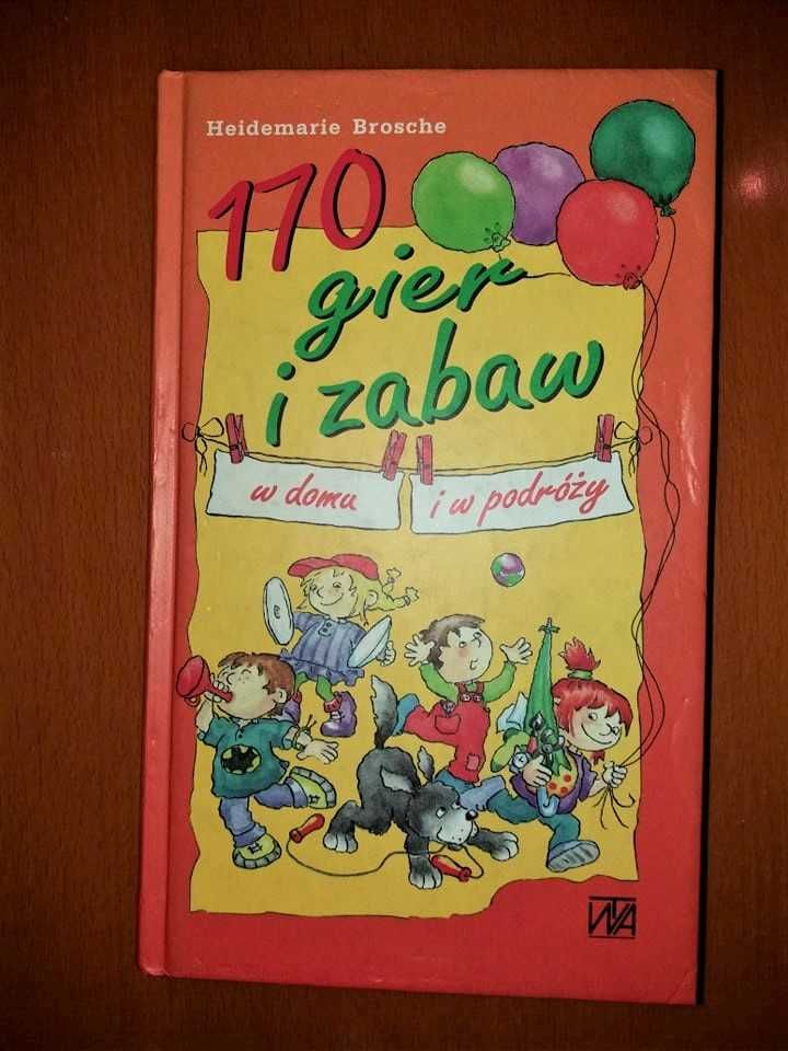 170 gier i zabaw w domu i w podróży H. Brosche