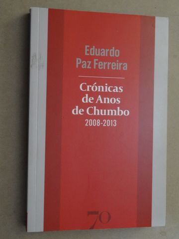 Crónicas de Anos de Chumbo de Eduardo Paz Ferreira