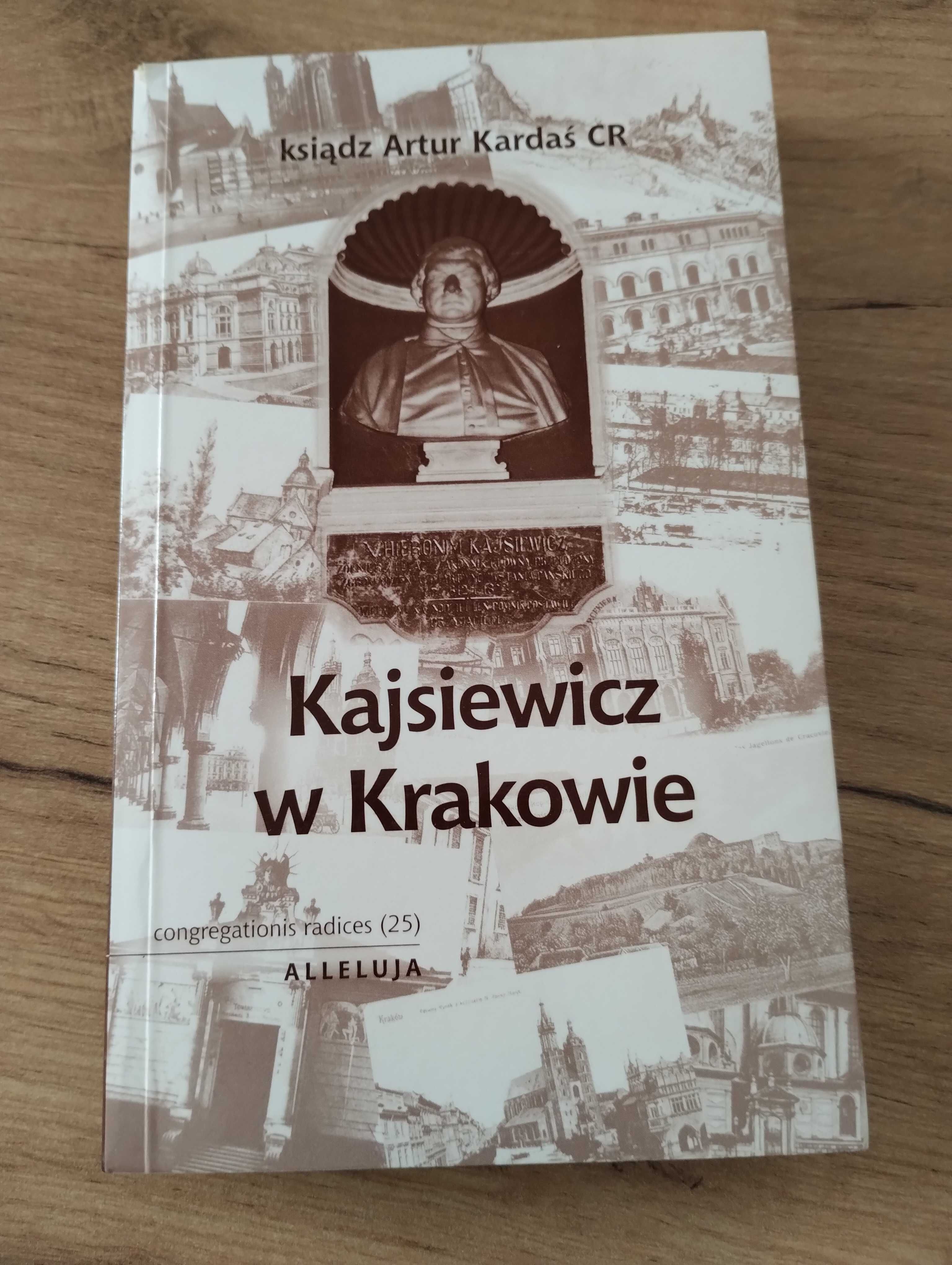 Kajsiewicz w Krakowie Ksiądz Artur Kardaś CR