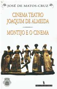 8580 O cinema teatro Joaquim de Almeida : Montijo e o cinema de Jos