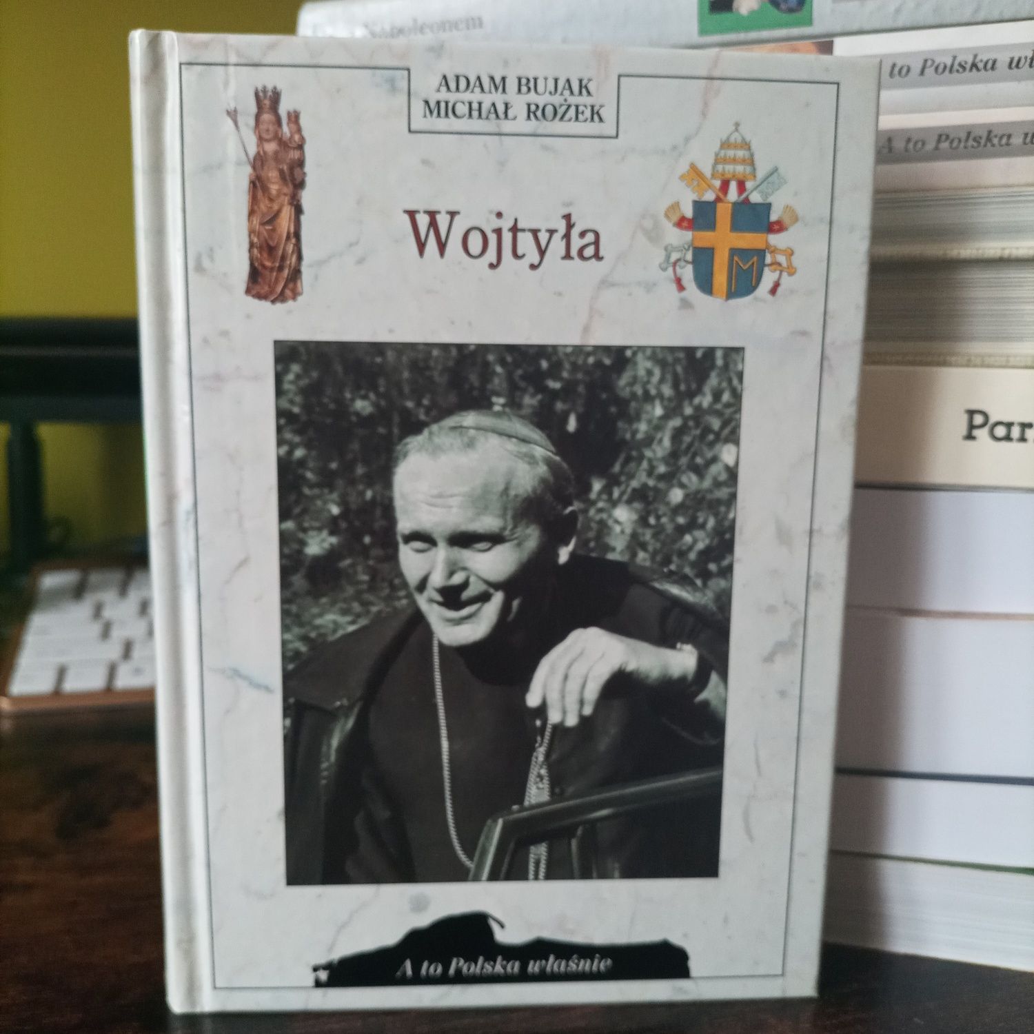 Bujak, Rożek "Wojtyła" A to Polska właśnie