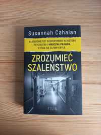 książka "Zrozumieć szaleństwo" Susannah Cahalan