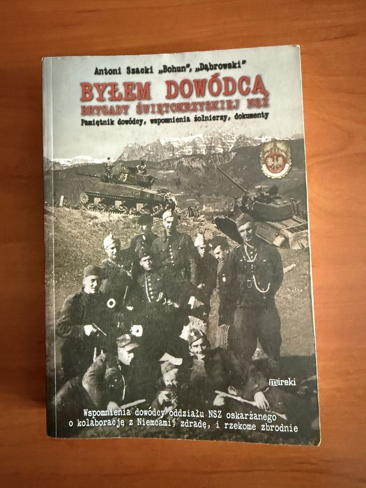 Byłem dowódcą brygady świętokrzyskiej  NSZ