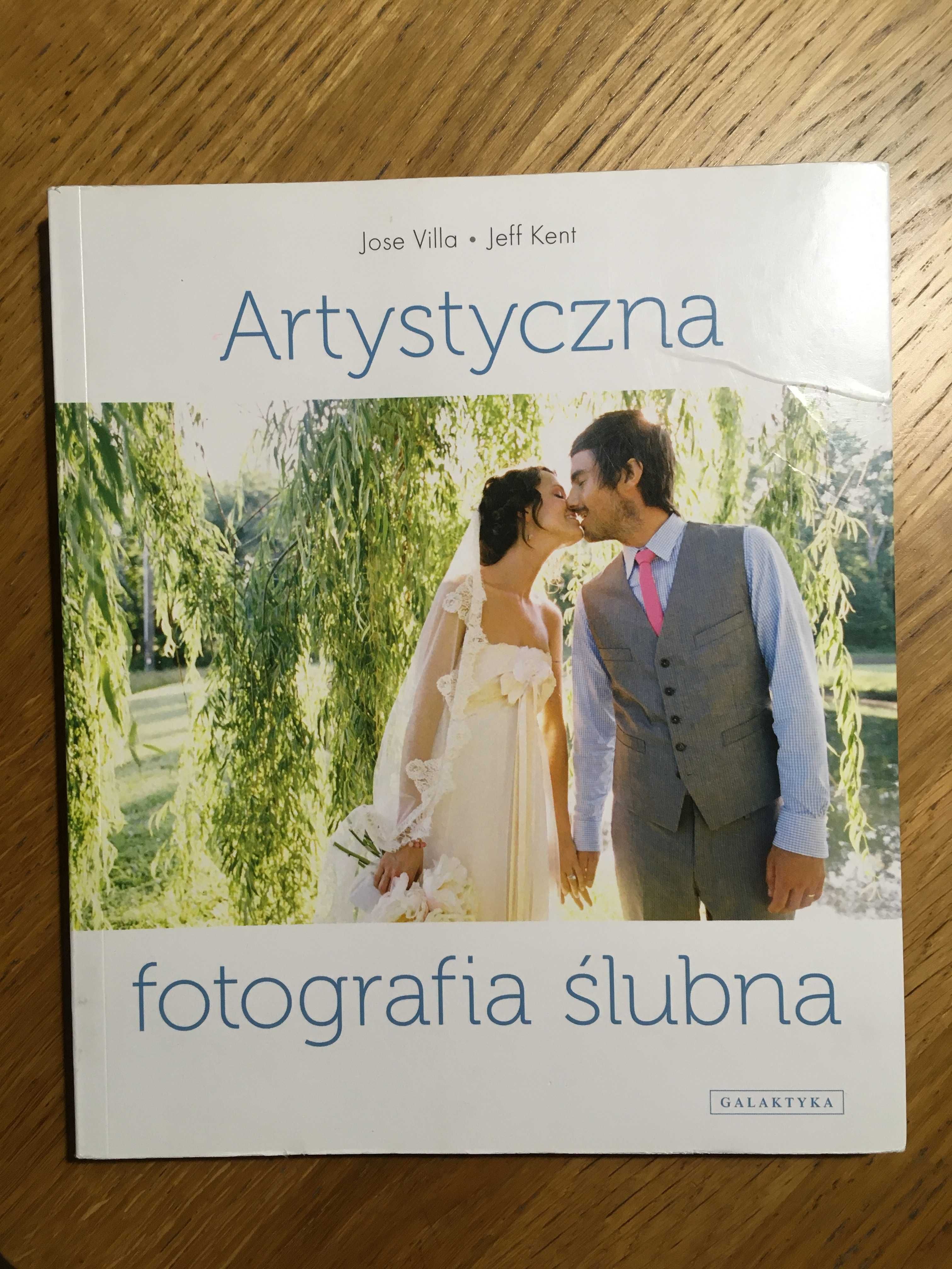 Artystyczna fotografia ślubna Jeff Kent, Jose Villa książka, album