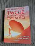 Twoje nadprzyrodzone zdolności Joe Dispenza