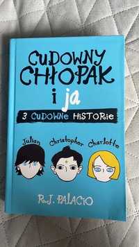 Nowa książka Cudowny chłopak i ja 3 cudowne historie R.J.Palacio