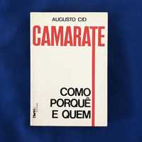 Augusto Cid CAMARATE Como Porquê e Quem (1.ª ed.)
COMO PORQUÊ E QUEM