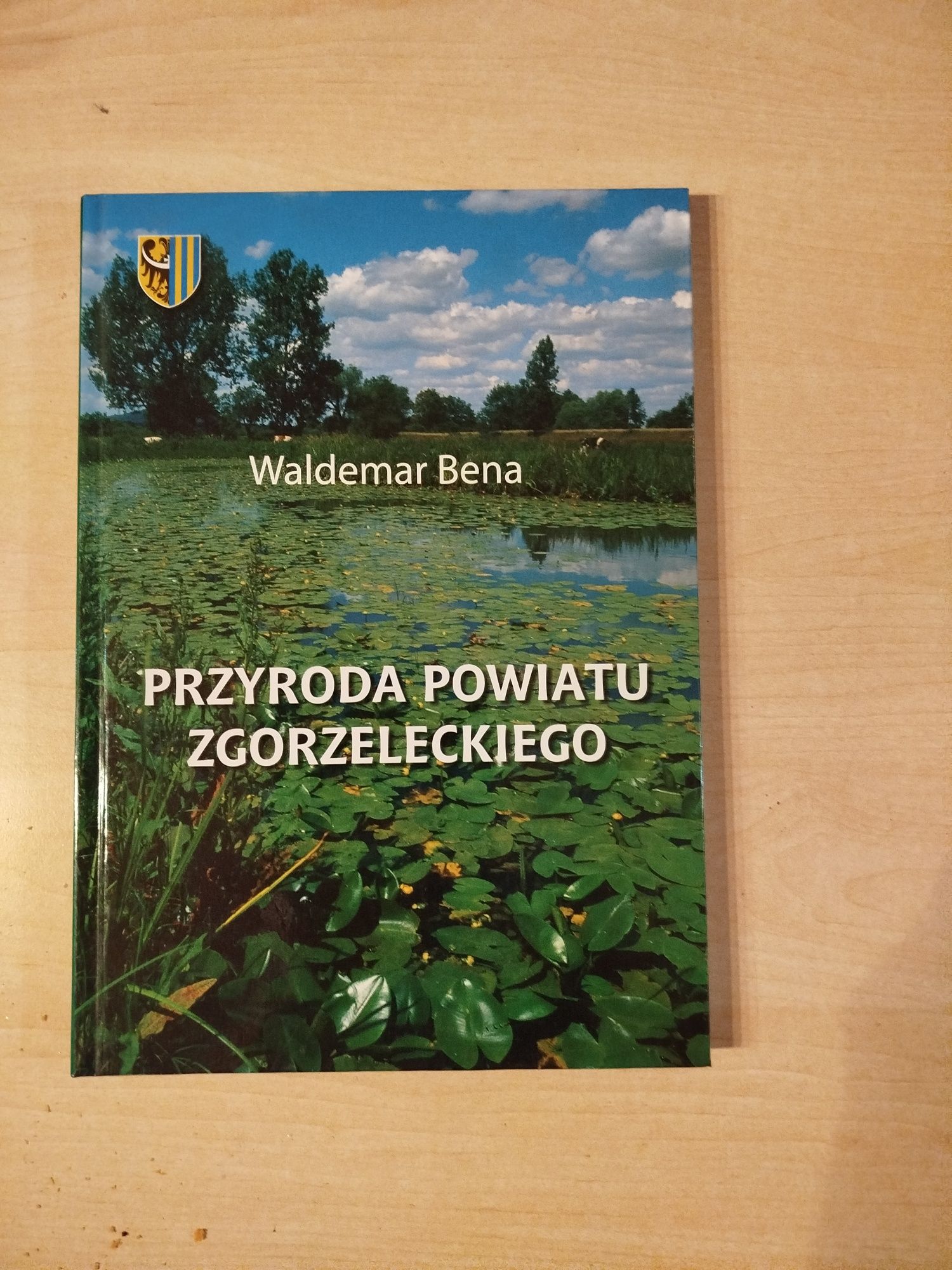 Waldemar Bena Przyroda powiatu zgorzeleckiego