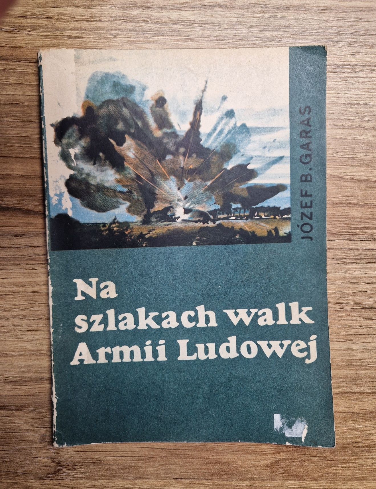 Na szlakach walk Armii Ludowej - Józef B. Garas