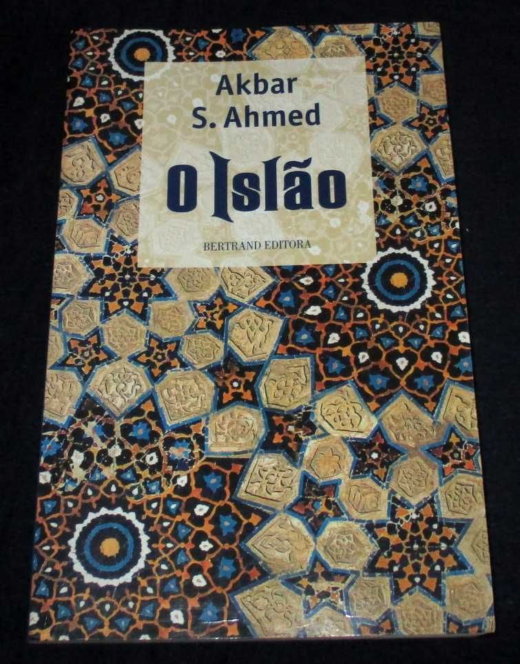 Livro O Islão Akbar S. Ahmed Bertrand