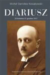 Diariusz. 29 kwietnia - 31 grudnia 1917 - Michał Stanisław Kossakowsk