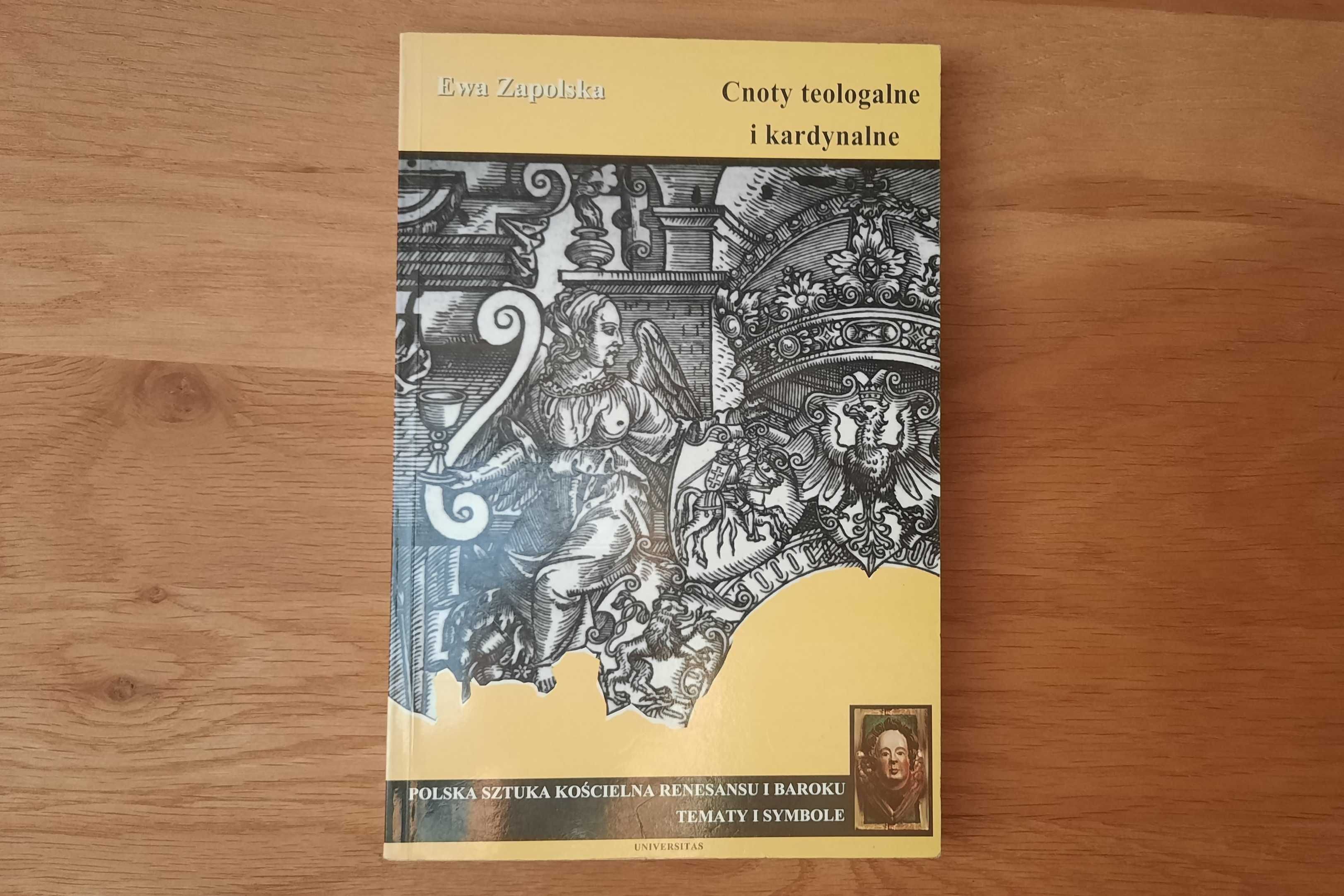 Cnoty teologalne i kardynalne. Ewa Zapolska. książka