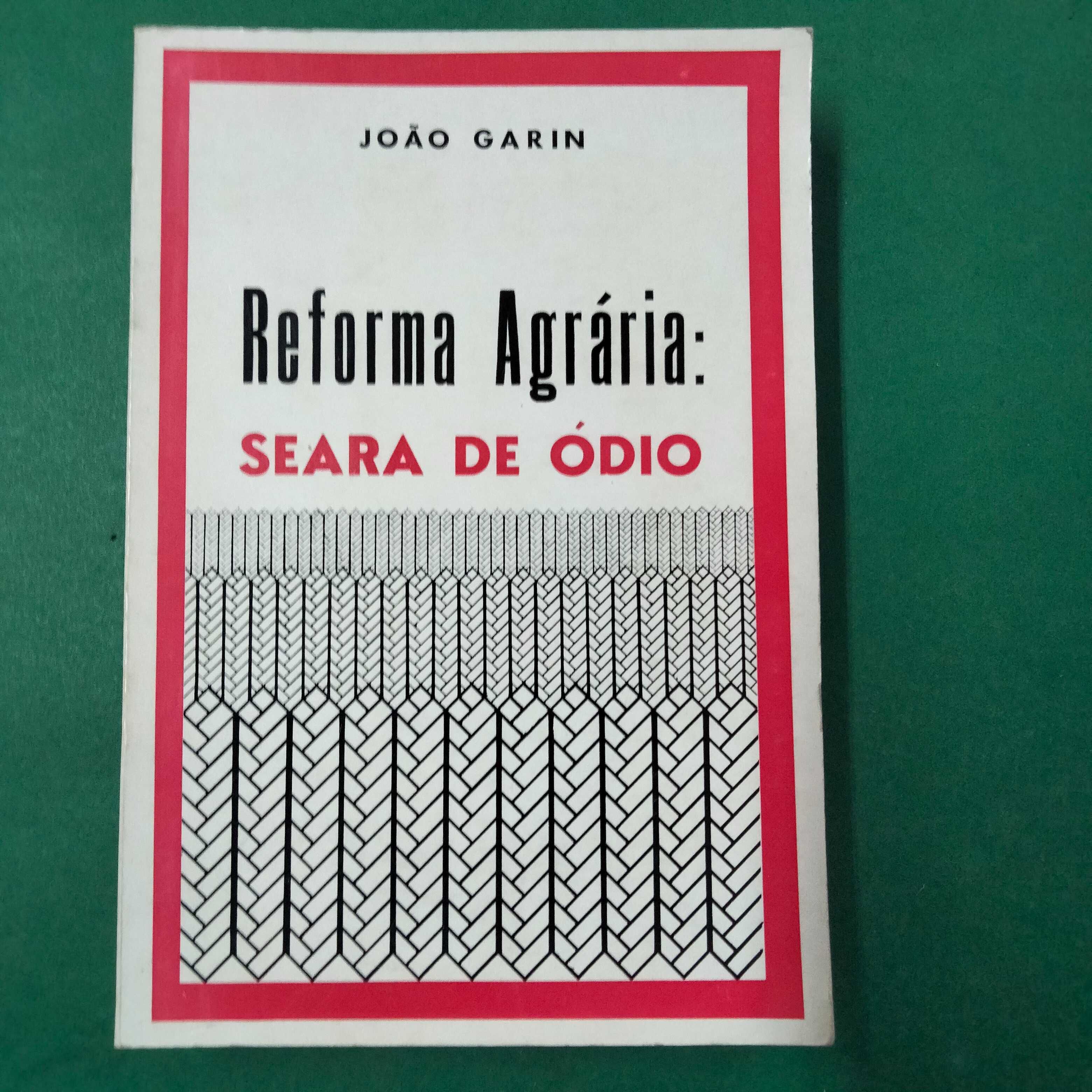 Reforma Agrária: Seara De Ódio - João Garin