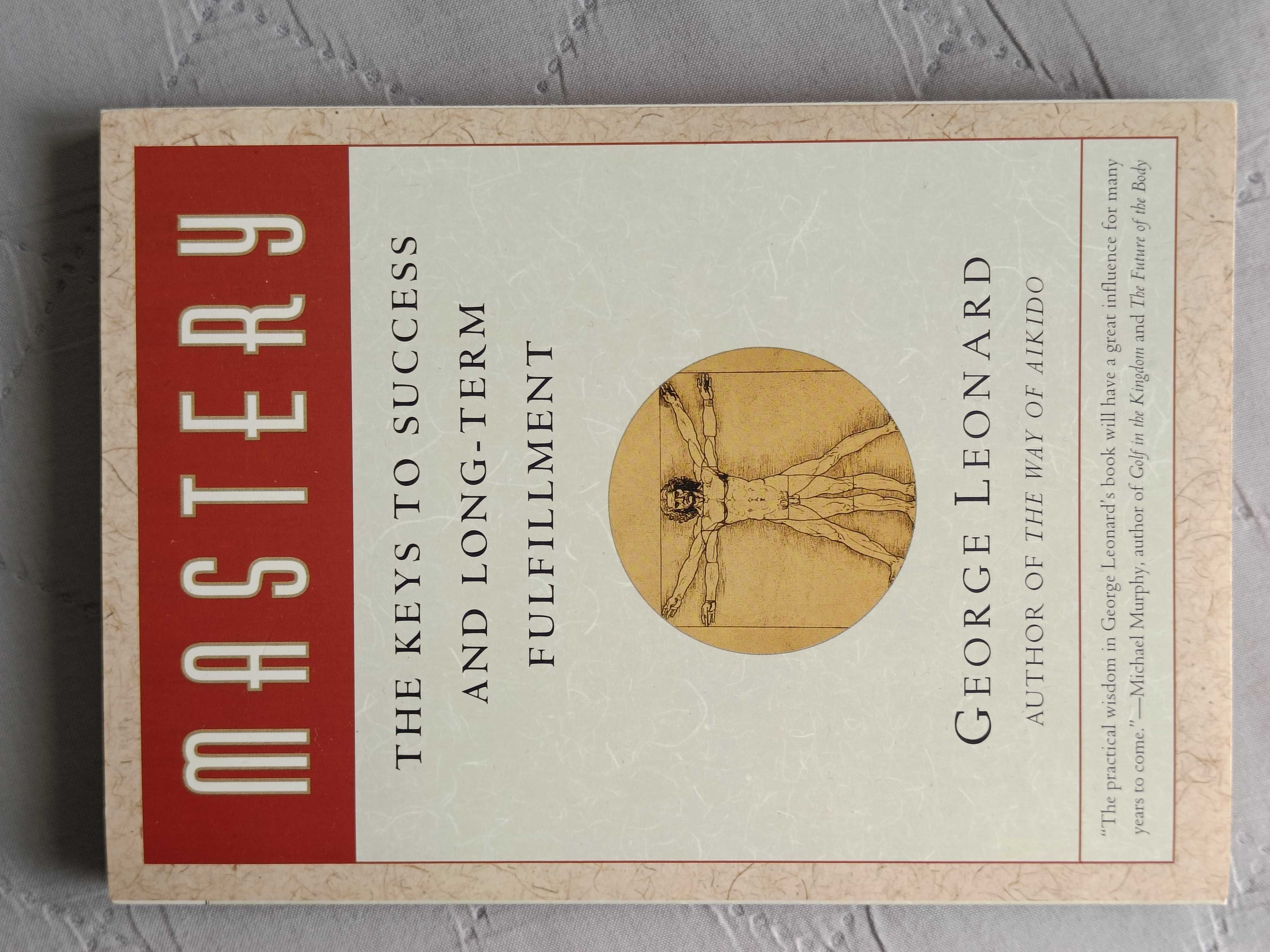 George Leonard, Mastery. The Keys to Success and Long-Term Fulfillment