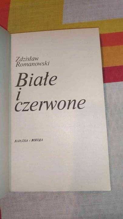 Białe i czerwone Zdzisław Romanowski