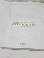 Atitude Xis - Laurinda Alves - Oficina do Livro