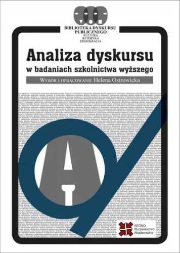 Analiza dyskursu w badaniach szkolnictwa wyższego - Helena Ostrowicka