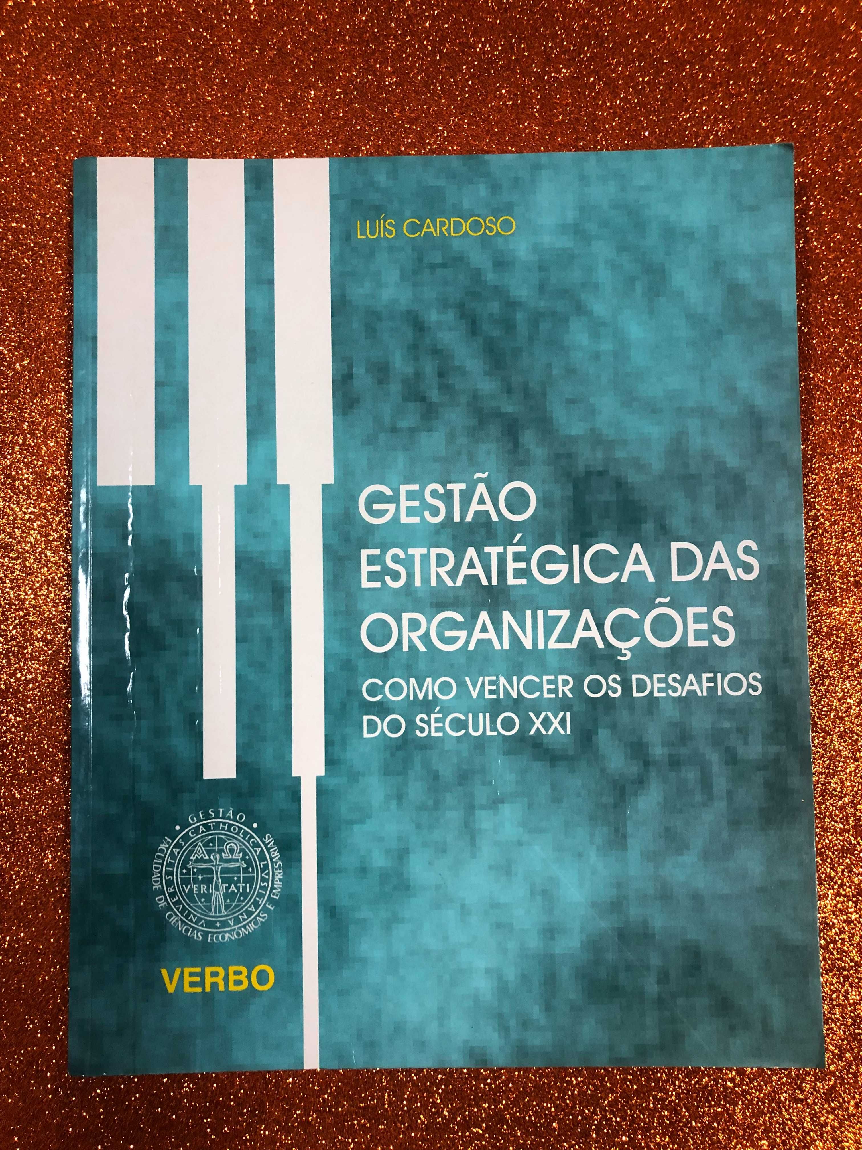 Gestão estratégica das organizações – Luís Cardoso