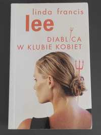 Sprzedam książkę "Diablica w klubie kobiet" Linda Francis Lee