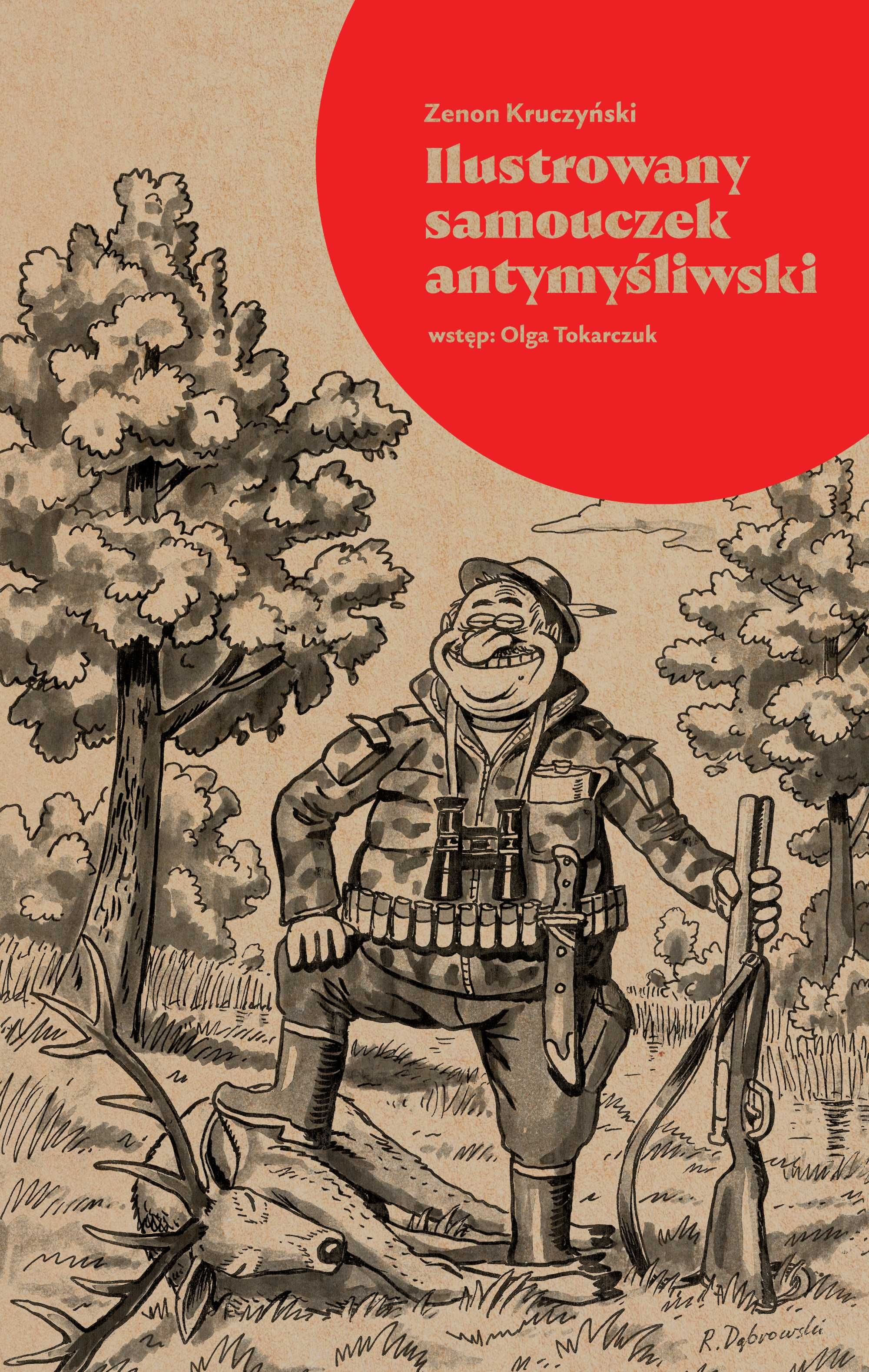 Ilustrowany samouczek antymyśliwski
Autor: Zenon Kruczyński