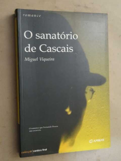 O Sanatório de Cascais de Miguel Viqueira - 1ª Edição