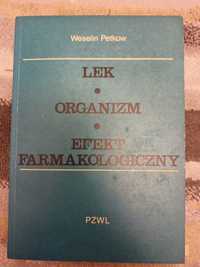 Lek • organizm • efekt farmakologiczny - W. Petkow