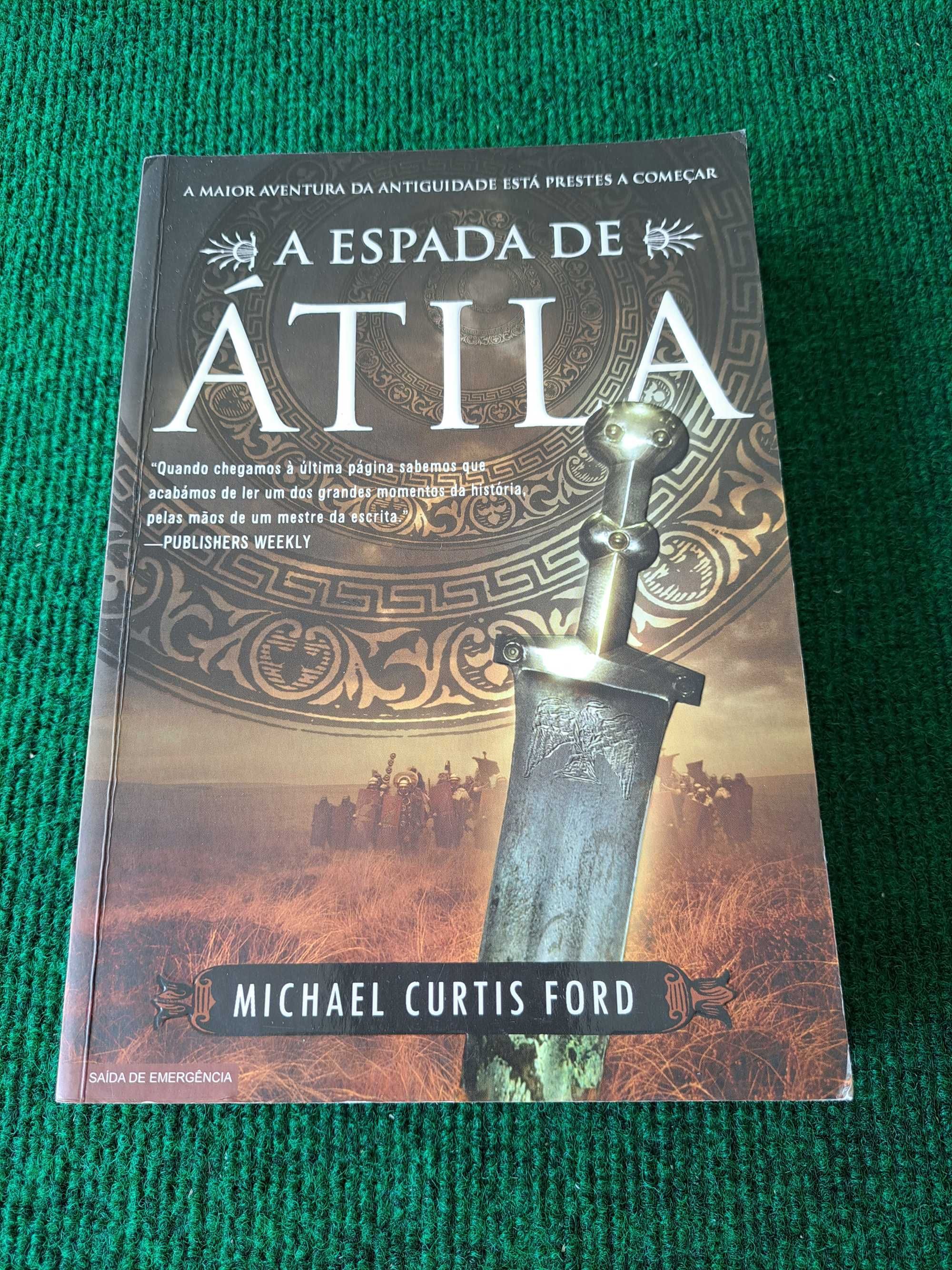 A Espada de Átila - Michael Curtis Ford