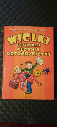 Wielki Ilustrowany Słownik Ortograficzny dla dzieci