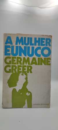 LIVRO -. Germaine Greer - A Mulher Eunuco - Ref-PA 7
