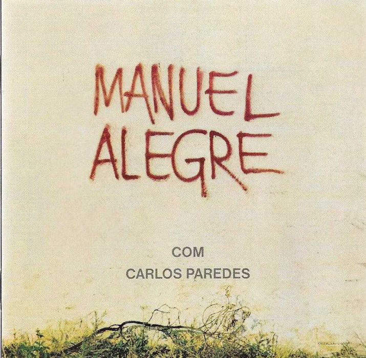 Manuel Alegre com Carlos Paredes - - - - - É Preciso um País - -  - CD