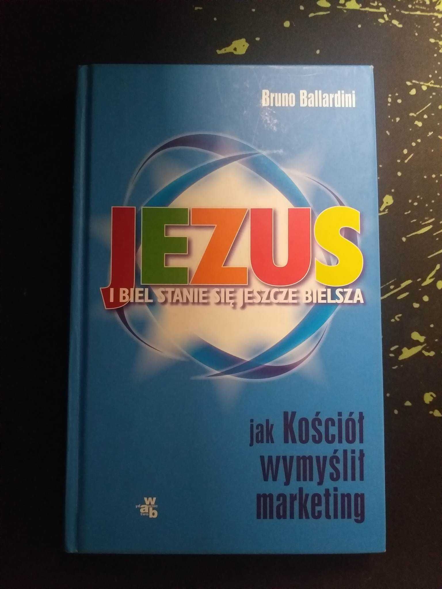 Książka Jezus. I biel stanie się jeszcze bielsza Bruno Ballardini