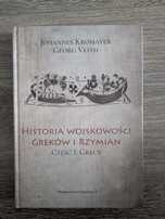 Historia wojskowości Greków i Rzymian część I: Grecy. Kromayer Veith