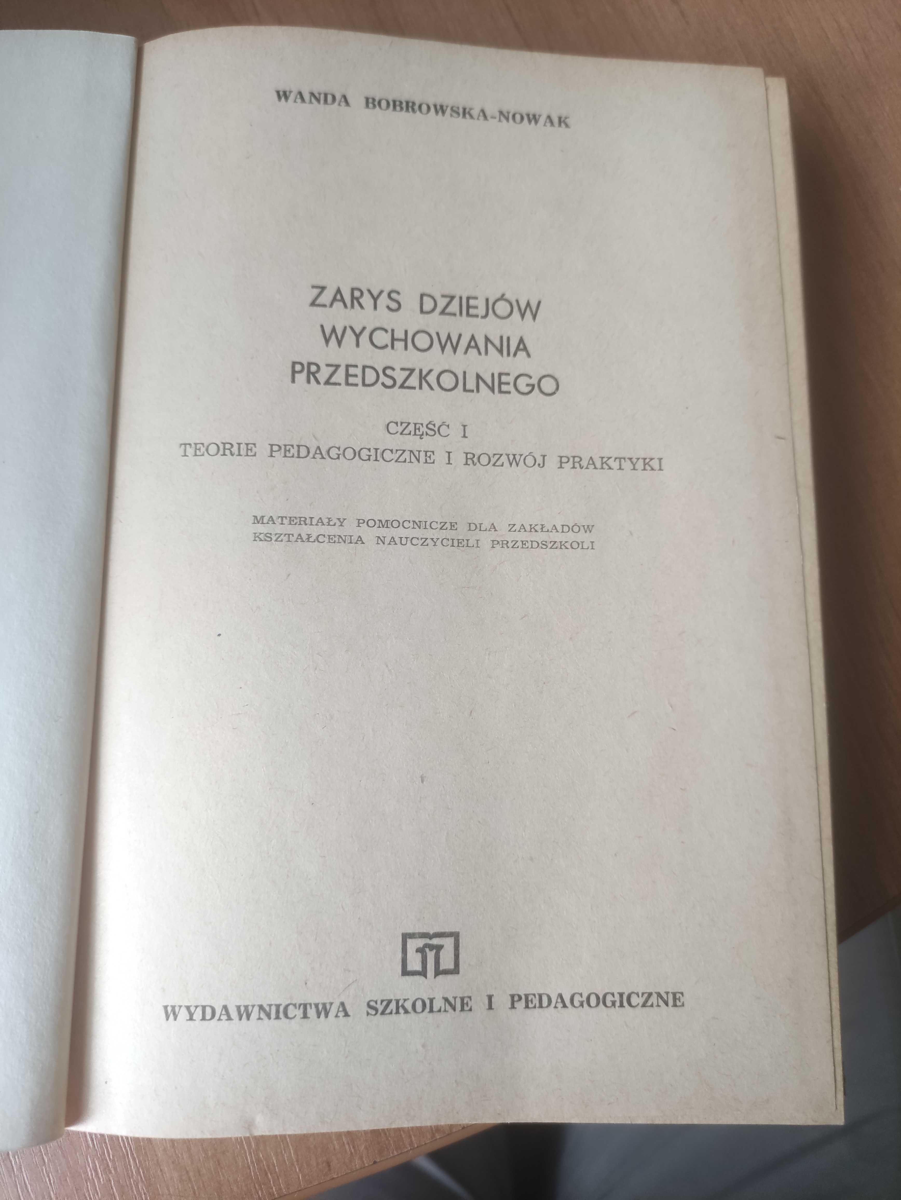 W.Bobrowska - Nowak ,,Zarys dziejów wychowania przedszkolnego " t. 1