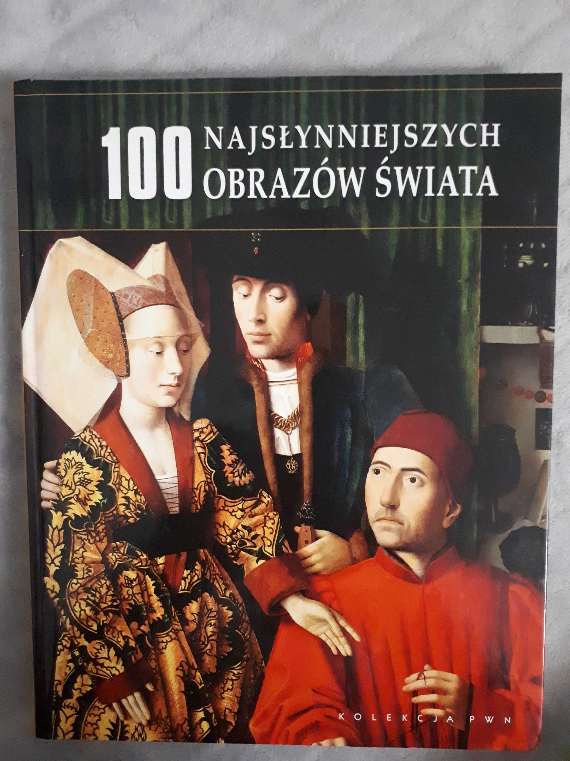 100 najsłynniejszych obrazów świata. Kolekcja PWN