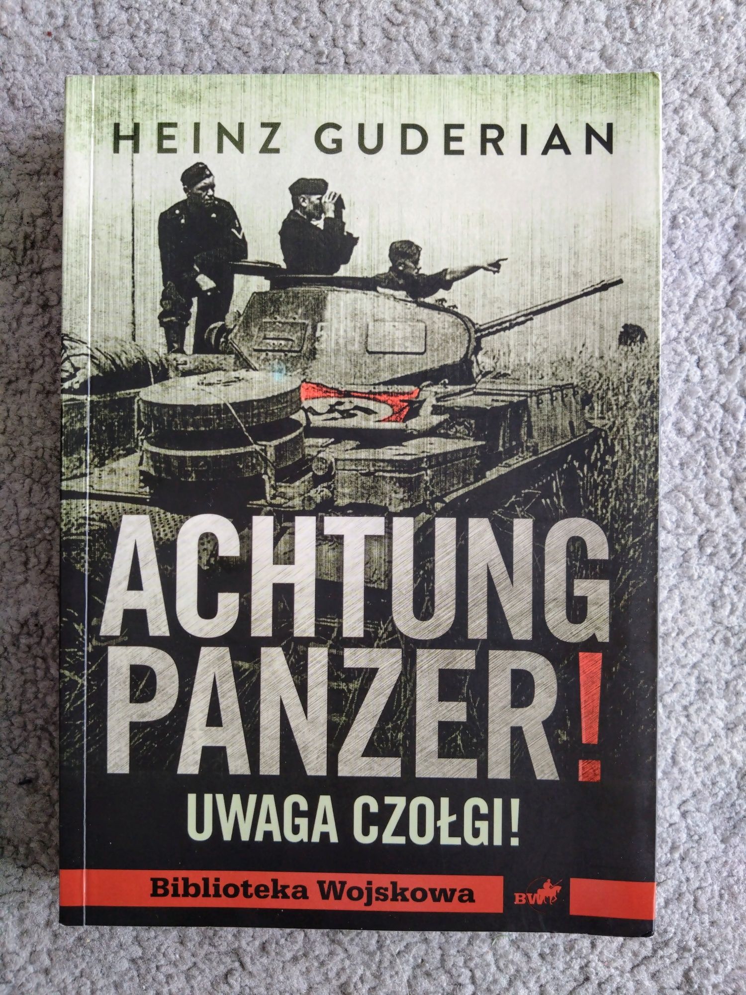 Achtung Panzer Uwaga Czołgi - Heinz Guderian