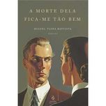 A Morte Dela Fica-me Tão Bem - Mais um Diário de um Homem de 50 Anos