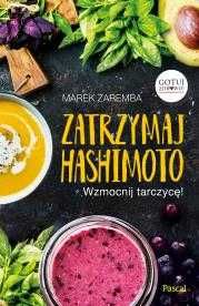 Zatrzymaj Hashimoto Wzmocnij tarczycę!
Autor: Zaremba Marek