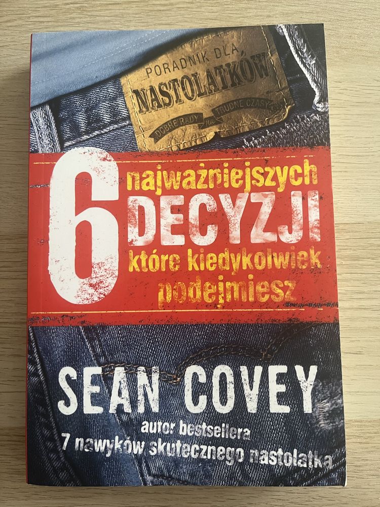 Książka 6 najważniejszych decyzji, które kiedykolwiek podejmiesz Covey