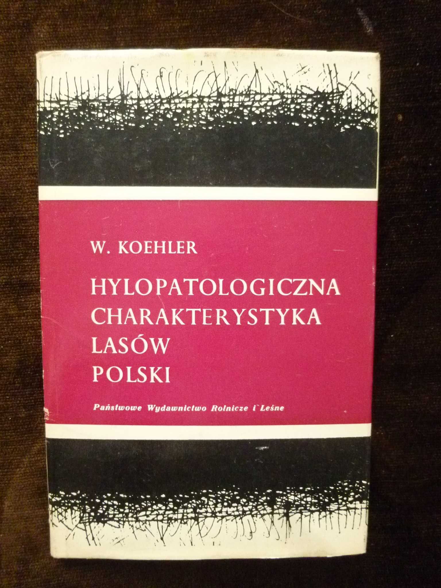 Hylopatologiczna charakterystyka lasów Polski