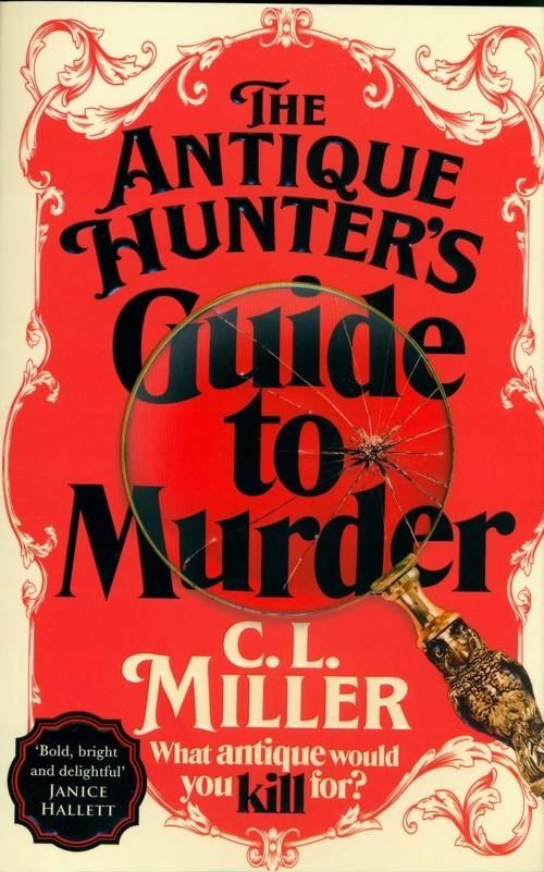 The Antique Hunter's Guide To Murder, Miller C. L. 27904B04509Ks