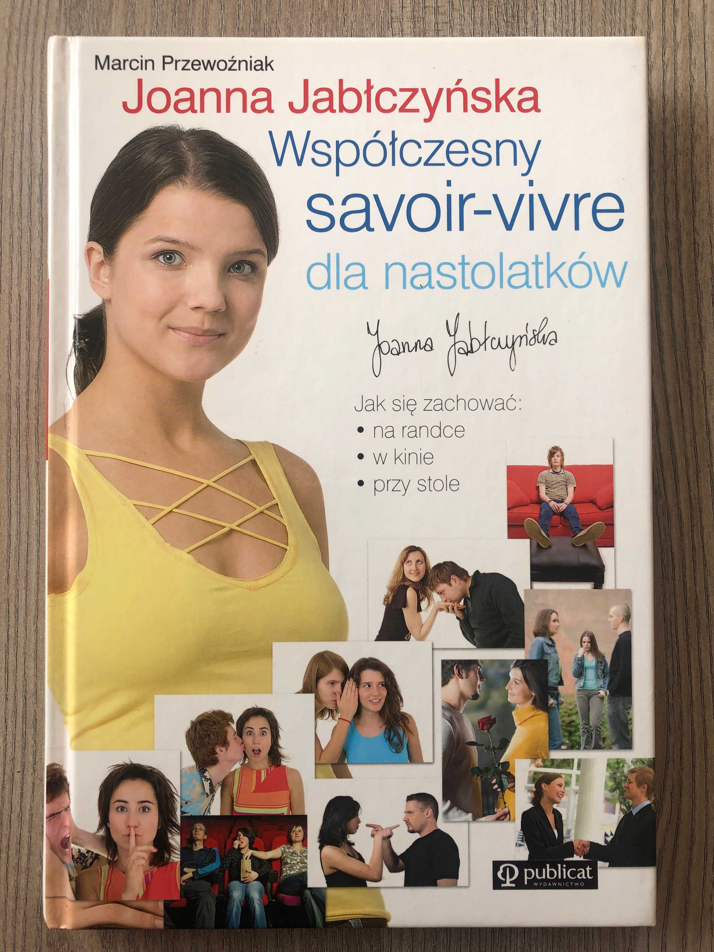 Współczesny savoir vivre dla nastolatków J.Jabłczyńska M.Przewoźniak